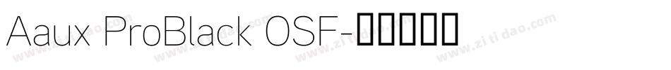 Aaux ProBlack OSF字体转换